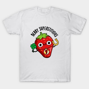 Berry Superstitious Cute Fruit Pun T-Shirt